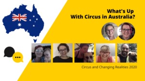 Circus and Changing Realities 2020–What’s Up with Circus in Australia?
