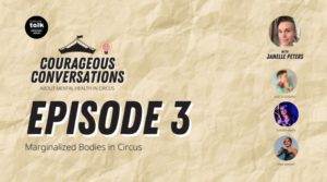 Courageous Conversations About Mental Health in Circus–<em>Marginalized Bodies in Circus–Through the Lenses of Race, Size and Gender–</em>