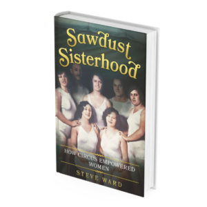 Circus book "Sawdust Sisterhood: How Circus Empowered Women"