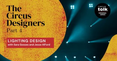 Breaking Rules and Everyday Empathy: Circus Lighting Design with Sara Gosses and Jesse AlFord
