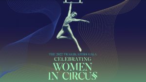 Circus Center Presents the 2022 Trailblazers Gala Celebrating Women in Circus
