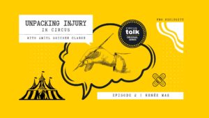 Unpacking Injury in Circus: Flying with Excess Baggage with Amiel Soicher Clarke–E2 Renée Mak