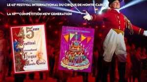 The 45th Monte-Carlo International Circus Festival and the 10th New Generation Competition Merges Into One Event in 2023