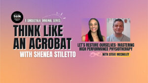 <em>PRO Exclusive</em>: Think Like an Acrobat–Let’s Restore Ourselves: Mastering High Performance Physiotherapy with Athletic Trainer Steve McCauley
