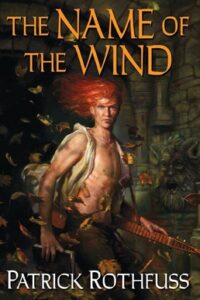 Rothfuss The Name of the Wind