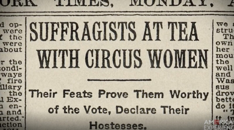 A newspaper headline reads "Suffragists at Tea with Circus Women