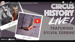 Circus History Live! Featuring Sylvia Zerbini