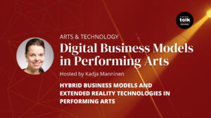 Digital Business Models in Performing Arts – Part 3: Hybrid Business Models and Extended Reality Technologies in Performing Arts
