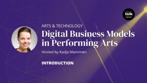 Digital Business Models in Performing Arts – Part 1: Introduction