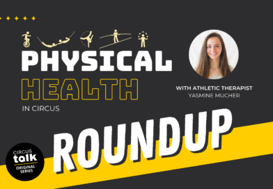 Original Series ROUNDUP - Physical Health in Circus with Yasmine Mucher