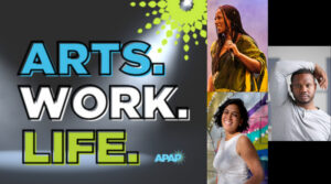 Roots and Responsibilities –  ARTS. WORK. LIFE. by the Association of Performing Arts Professionals Ep.2.