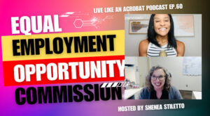 U.S Equal Employment Opportunity Commission- Nicole St. Germain: Live Like An Acrobat Podcast Ep.60