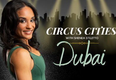 Circus Cities with Shenea Stiletto - Dubai