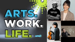 Outside In – ARTS. WORK. LIFE. by the Association of Performing Arts Professionals Ep.4.