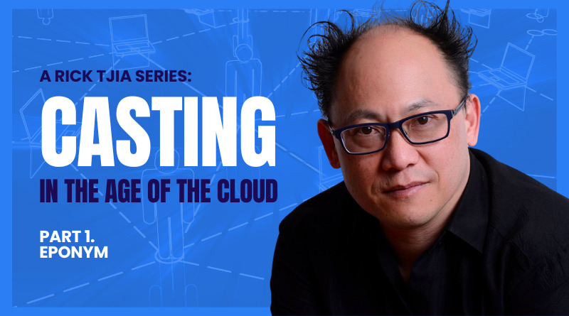 Casting in the Age of the Cloud – Part 1: Eponym