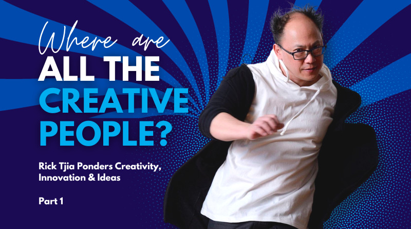 Where Are All the Creative People? – Part 1