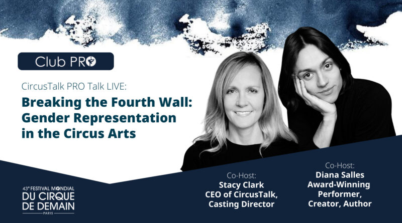 PRO Talk LIVE at Cirque de Demain: Gender Representation in the Circus Arts with Diana Salles & Stacy Clark