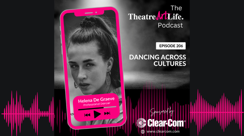 TheaterArtLife Podcast – Dancing Across Cultures with Helena De Graeve (Ep. 206)