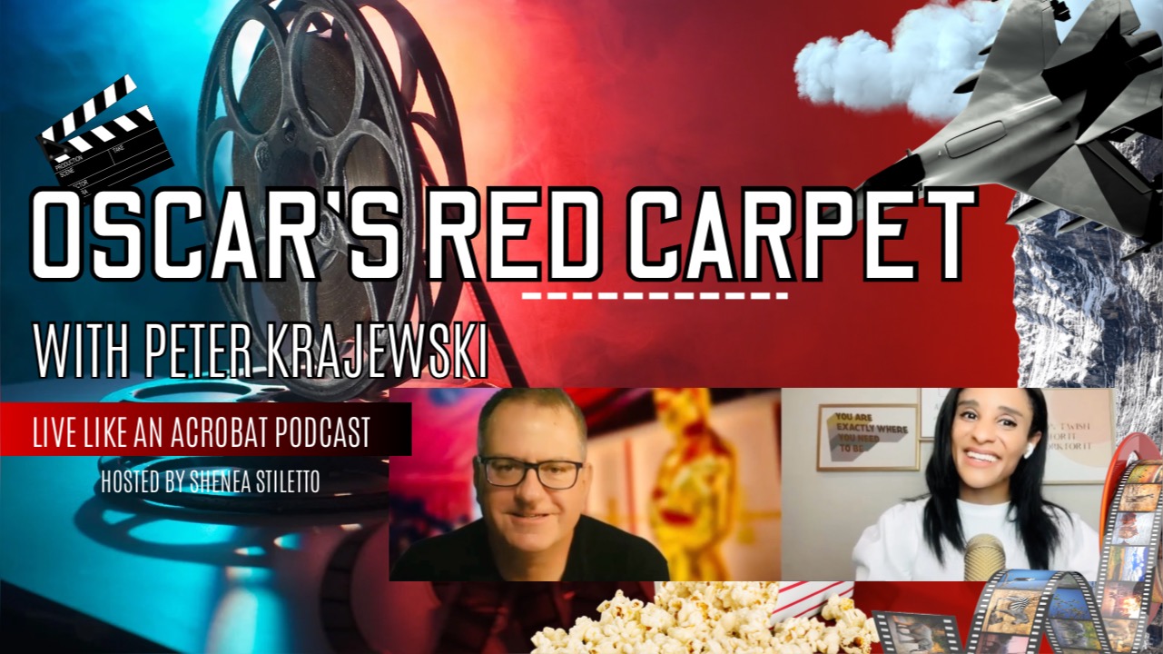 Oscar’s Red Carpet (German T.V) with Peter Krajewski- Live Like An Acrobat Podcast Ep.71