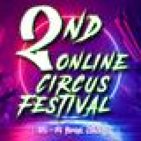 ONLINE CIRCUS FESTIVAL - Festival - CircusTalk