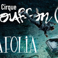 LAFOLIA by Cirque Bouffon and Directed by Frederic Zipperlin.
