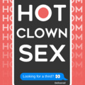 Hot Clown Sex: Looking for a Third
