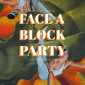 FACE A : Block Party