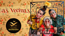 Las Vecinas - Circus Shows - CircusTalk