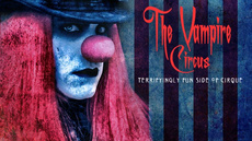 The Vampire Circus - Circus Shows - CircusTalk