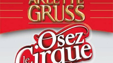 "OSEZ LE CIRQUE" - Circus Shows - CircusTalk