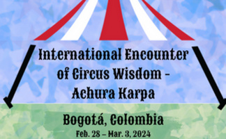 International Encounter of Circus Wisdom – Achura Karpa / Encuentro Internacional de Circo y sus Saberes – Achura Karpa  
