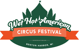 Announcing the Wet Hot American Circus Festival--Sept 6-12