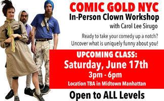 Comic Gold NYC Theatrical Clown Workshop