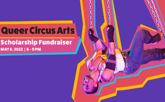Queer Circus Arts Scholarship Fundraiser