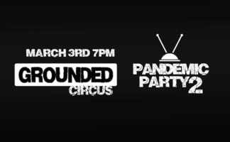 Grounded Circus presents: Pandemic Party 2